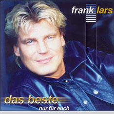Frank Lars "Das Beste nur f&uuml;r Euch"
