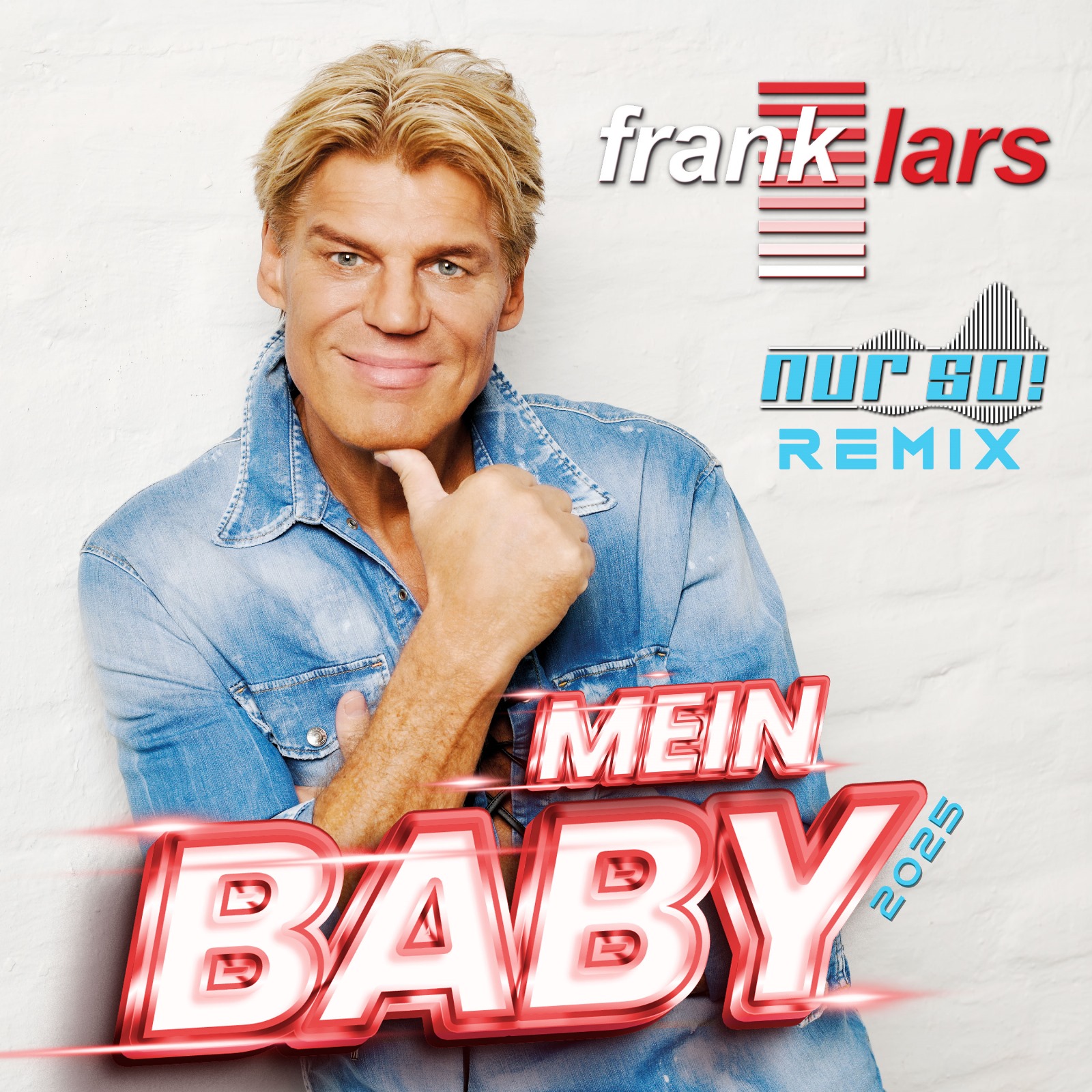 Frank Lars "Mein Baby 2025" - nur so remix