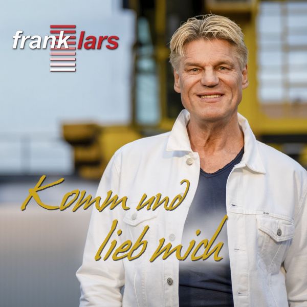 Frank Lars "Komm und lieb mich"
