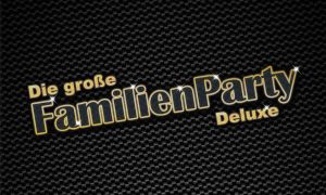 Die große Family Party Deluxe mit Frank Lars